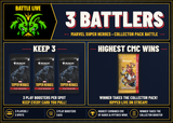 Battle: Super Heroes Collector Booster - 3 battlers, keep 3 play boosters, highest CMC wins