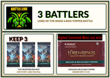 LOTR Set Booster Box Topper Battle – 3 battlers, 3 Set Boosters per spot, winner gets the Realms & Relics Box Topper